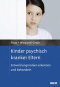 Plass / Wiegand-Grefe / Schulte-Markwort |  Kinder psychisch kranker Eltern | Buch |  Sack Fachmedien
