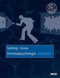 Greve / Suhling |  Kriminalpsychologie kompakt | eBook | Sack Fachmedien