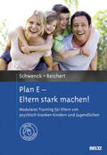 Schwenck / Reichert |  Plan E - Eltern stark machen! | Buch |  Sack Fachmedien