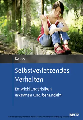 Kaess / Schulte-Markwort / Resch |  Selbstverletzendes Verhalten | eBook | Sack Fachmedien