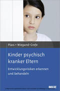 Plass / Wiegand-Grefe / Schulte-Markwort |  Kinder psychisch kranker Eltern | eBook | Sack Fachmedien