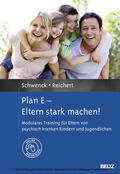 Schwenck / Reichert |  Plan E - Eltern stark machen! | eBook | Sack Fachmedien