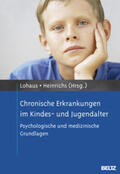 Lohaus / Heinrichs |  Chronische Erkrankungen im Kindes- und Jugendalter | Buch |  Sack Fachmedien