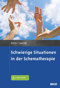Zens / Jacob |  Schwierige Situationen in der Schematherapie | Buch |  Sack Fachmedien