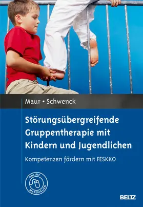 Maur / Schwenck |  Störungsübergreifende Gruppentherapie mit Kindern und Jugendlichen | eBook | Sack Fachmedien