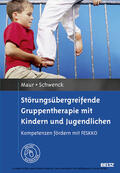 Schwenck / Maur |  Störungsübergreifende Gruppentherapie mit Kindern und Jugendlichen | eBook | Sack Fachmedien