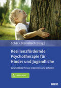 Schär / Steinebach |  Resilienzfördernde Psychotherapie für Kinder und Jugendliche | Buch |  Sack Fachmedien