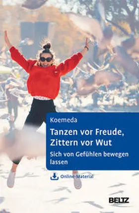 Koemeda |  Tanzen vor Freude, Zittern vor Wut | Buch |  Sack Fachmedien