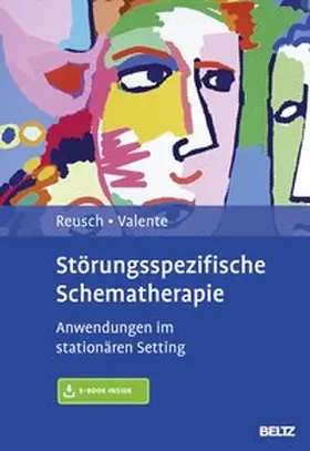 Reusch / Valente |  Störungsspezifische Schematherapie | Buch |  Sack Fachmedien