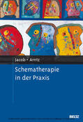 Arntz / Jacob |  Schematherapie in der Praxis | eBook | Sack Fachmedien