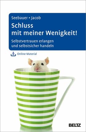 Seebauer / Jacob | Schluss mit meiner Wenigkeit! | E-Book | sack.de