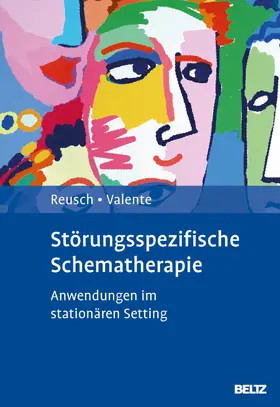 Reusch / Valente | Störungsspezifische Schematherapie | E-Book | sack.de