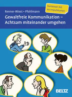 Pfohlmann / Renner-Wiest |  Gewaltfreie Kommunikation. Achtsam miteinander umgehen | Sonstiges |  Sack Fachmedien