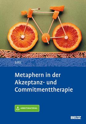 Lotz | Metaphern in der Akzeptanz- und Commitmenttherapie | E-Book | sack.de