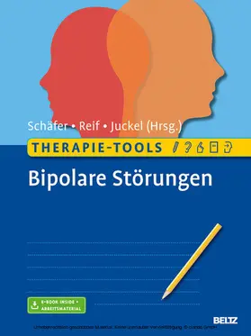 Schäfer / Reif / Juckel |  Therapie-Tools Bipolare Störungen | eBook | Sack Fachmedien
