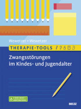 Wewetzer |  Therapie-Tools Zwangsstörungen im Kindes- und Jugendalter | Buch |  Sack Fachmedien