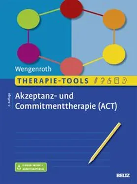 Wengenroth |  Therapie-Tools Akzeptanz- und Commitmenttherapie | Buch |  Sack Fachmedien