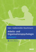Kals / Gallenmüller-Roschmann |  Arbeits- und Organisationspsychologie kompakt | Buch |  Sack Fachmedien