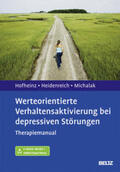 Hofheinz / Heidenreich / Michalak |  Werteorientierte Verhaltensaktivierung bei depressiven Störungen | Buch |  Sack Fachmedien