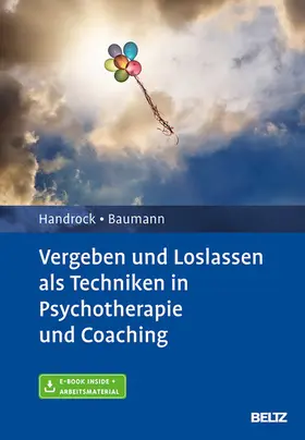 Handrock / Baumann | Vergeben und Loslassen in Psychotherapie und Coaching | E-Book | www.sack.de