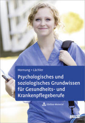 Hornung / Lächler | Psychologisches und soziologisches Grundwissen für Gesundheits- und Krankenpflegeberufe | Buch | 978-3-621-28442-4 | sack.de