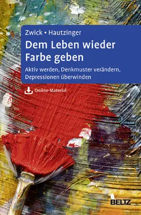 Zwick / Hautzinger | Dem Leben wieder Farbe geben | Buch | 978-3-621-28496-7 | www.sack.de