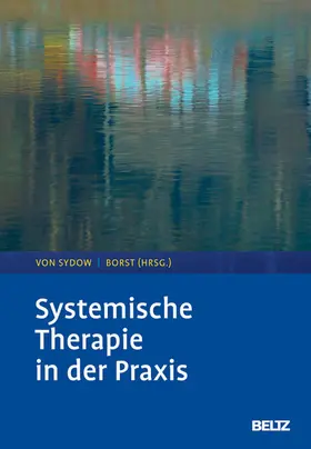 Sydow / Borst |  Systemische Therapie in der Praxis | eBook | Sack Fachmedien