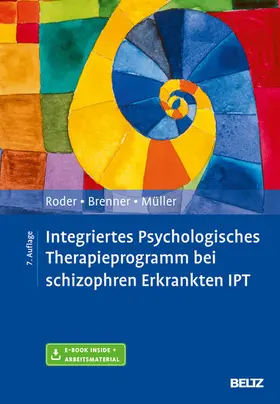 Roder / Brenner / Müller |  Integriertes Psychologisches Therapieprogramm bei schizophren Erkrankten IPT | eBook | Sack Fachmedien