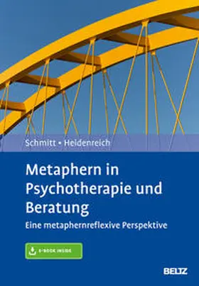 Schmitt / Heidenreich |  Metaphern in Psychotherapie und Beratung | Buch |  Sack Fachmedien