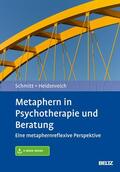 Schmitt / Heidenreich |  Metaphern in Psychotherapie und Beratung | eBook | Sack Fachmedien