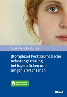 Steil / Resick / Rosner | (Komplexe) Posttraumatische Belastungsstörung bei Jugendlichen und jungen Erwachsenen | E-Book | www.sack.de