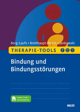 Borg-Laufs / Breithaupt-Peters / Jankowski | Borg-Laufs, M: Therapie-Tools Bindung und Bindungsstörungen | Medienkombination | 978-3-621-28667-1 | sack.de