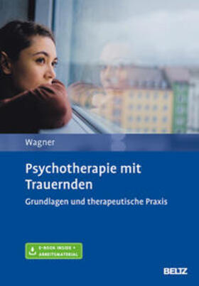 Wagner |  Psychotherapie mit Trauernden | Buch |  Sack Fachmedien