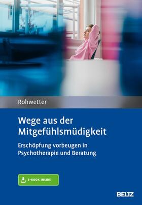 Rohwetter | Wege aus der Mitgefühlsmüdigkeit | E-Book | sack.de