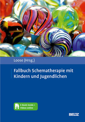 Loose | Fallbuch Schematherapie mit Kindern und Jugendlichen | Medienkombination | 978-3-621-28695-4 | sack.de