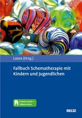 Loose | Fallbuch Schematherapie mit Kindern und Jugendlichen | E-Book | sack.de