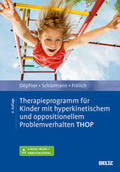 Döpfner / Schürmann / Frölich |  Therapieprogramm für Kinder mit hyperkinetischem und oppositionellem Problemverhalten THOP | Buch |  Sack Fachmedien