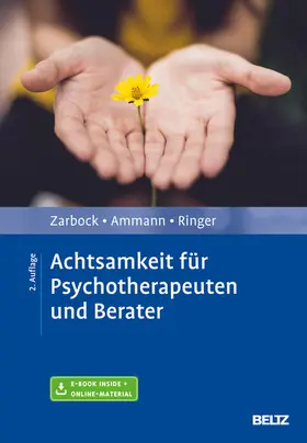 Zarbock / Ammann / Ringer |  Achtsamkeit für Psychotherapeuten und Berater | eBook | Sack Fachmedien