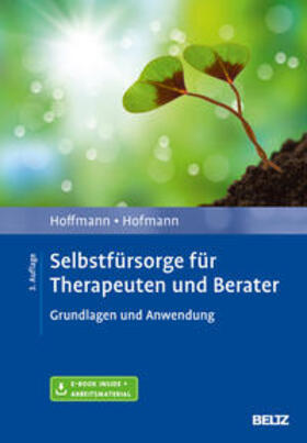 Hoffmann / Hofmann | Selbstfürsorge für Therapeuten und Berater | Medienkombination | 978-3-621-28750-0 | sack.de