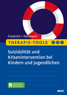 Friedrich / Teismann |  Therapie-Tools Suizidalität und Krisenintervention bei Kindern und Jugendlichen | Buch |  Sack Fachmedien