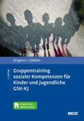 Lübben / Jürgens |  Gruppentraining sozialer Kompetenzen für Kinder und Jugendliche GSK-KJ | eBook | Sack Fachmedien