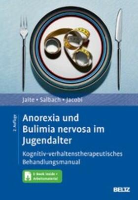 Jaite / Salbach / Jacobi | Anorexia und Bulimia nervosa im Jugendalter | E-Book | sack.de