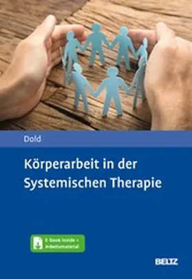 Dold |  Körperarbeit in der Systemischen Therapie | eBook | Sack Fachmedien