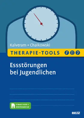 Kalveram / Chaikowski |  Therapie-Tools Essstörungen bei Jugendlichen | Buch |  Sack Fachmedien