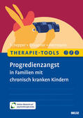 Schepper / Graupner / Herrmann |  Therapie-Tools Progredienzangst in Familien mit chronisch kranken Kindern | Buch |  Sack Fachmedien