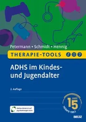 Schmidt / Petermann / Hennig |  Therapie-Tools ADHS im Kindes- und Jugendalter | eBook | Sack Fachmedien