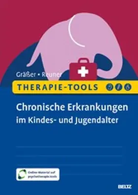 Gräßer / Reuner | Therapie-Tools Chronische Erkrankungen im Kindes- und Jugendalter | E-Book | www.sack.de