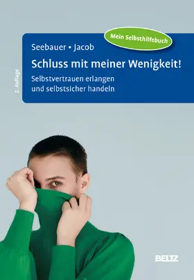 Seebauer / Jacob |  Schluss mit meiner Wenigkeit! | Buch |  Sack Fachmedien
