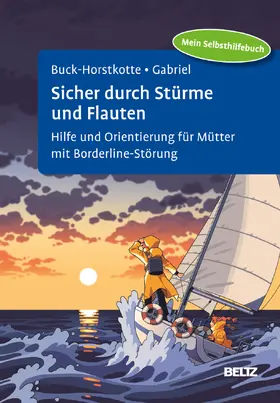Buck-Horstkotte / Gabriel |  Sicher durch Stürme und Flauten | Buch |  Sack Fachmedien