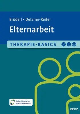 Brüderl / Detzner-Reiter |  Therapie-Basics Elternarbeit | Buch |  Sack Fachmedien